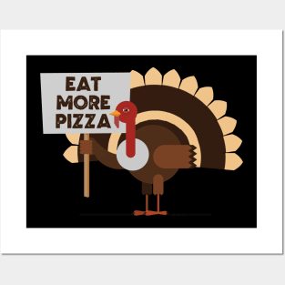 Eat More Pizza, Turkey Posters and Art